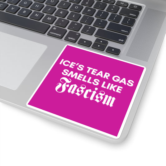 ICE's Tear Gas Smells Like Fascism Pink Sticker